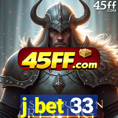j bet 33